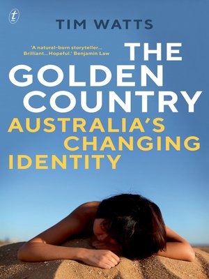 cover image of The Golden Country: Australia's Changing Identity